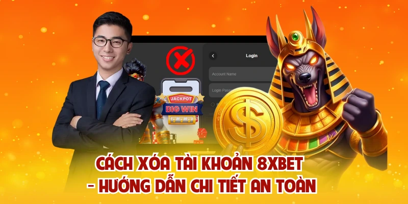 Cách Xóa Tài Khoản 8XBET
